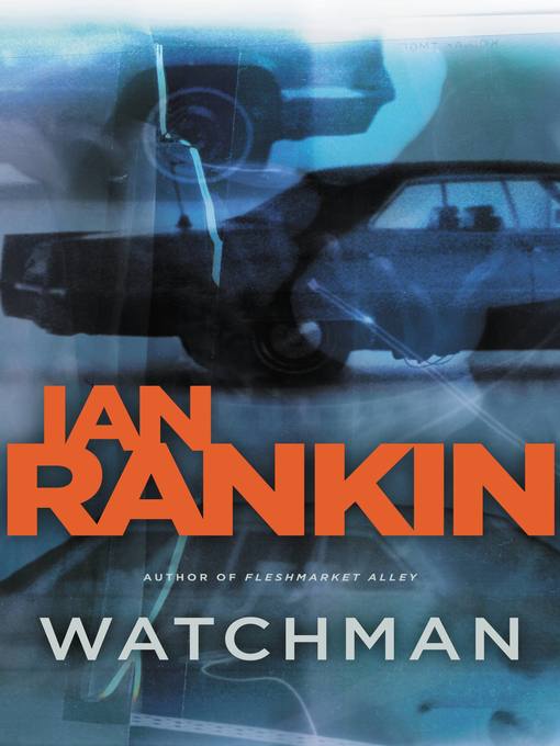 Title details for Watchman by Ian Rankin - Wait list